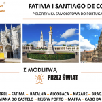 Pielgrzymka: Fatima i Santiago de Compostella