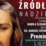 Źródło nadziei. Zapraszamy na spektakl!!